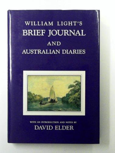 LIGHT, William - William Light's Brief Journal and Australian Diaries