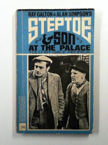 PEDRICK, Gale - Steptoe and Son at the Palace