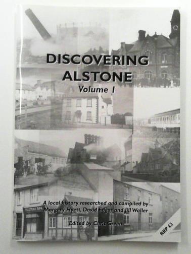 GREEN, Chris (ed) - Discovering Alstone, volume 1