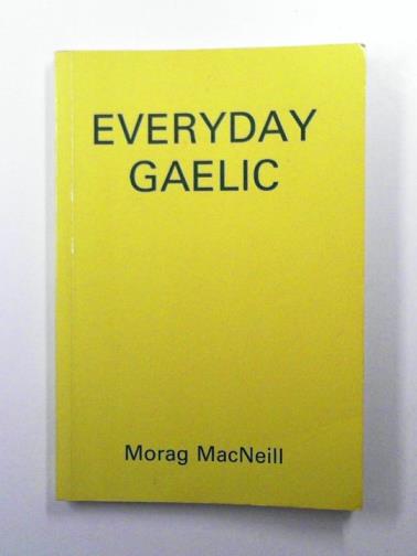 MACNEILL, Morag - Everyday Gaelic