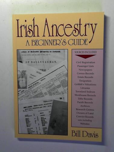 DAVIS, Bill - Irish Ancestry: A Beginner's Guide