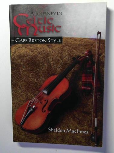 MacINNES, Sheldon - A Journey in Celtic Music: Cape Breton Style
