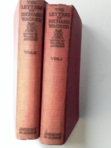 WAGNER, Richard / ALTMANN, Wilhelm (ed) - Letters of Richard Wagner (2 volumes)
