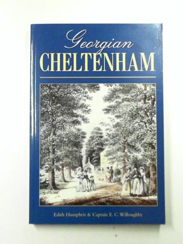 HUMPHRIS, Edith & WILLOUGHBY, E.C - Georgian Cheltenham