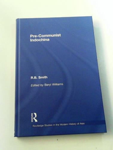 SMITH, R.B. - Pre-Communist Indochina