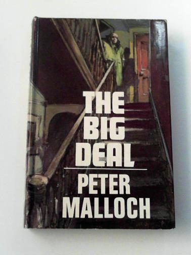 MALLOCH, Peter - The Big Deal