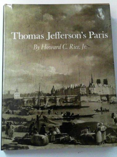 RICE, Howard C. - Thomas Jefferson's Paris
