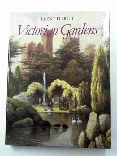 ELLIOTT, Brent - Victorian Gardens