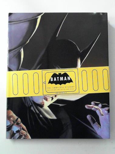 DANIELS, Les - Batman: The Complete History
