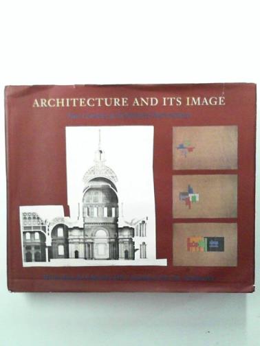BLAU, Eve & KAUFMAN, Edward (eds) - Architecture and its Image: Four Centuries of Architectural Representation