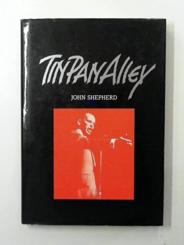 SHEPHERD, John - Tin Pan Alley