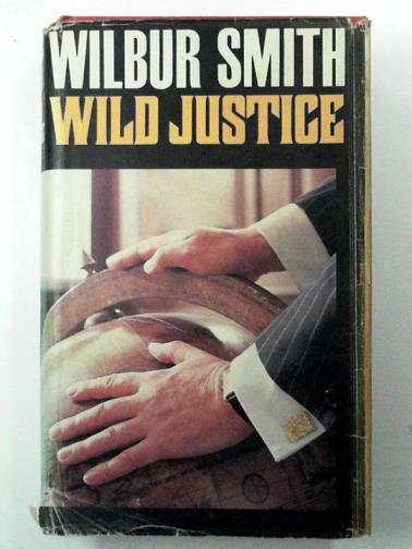 SMITH, Wilbur - Wild Justice