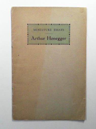  - Miniature essays: Arthur Honegger