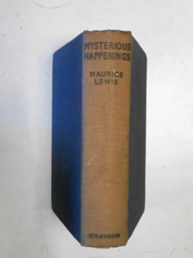 LEWIS, Maurice - Mysterious happenings