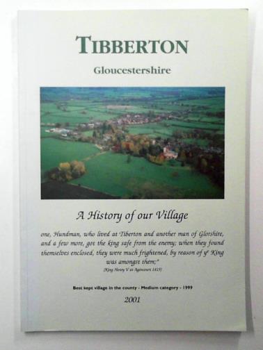 DAVIS, Lawrence W (ed) - Tibberton Gloucestershire: A History of our Village
