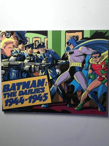 KANE, Bob - Batman Dailies: 1944-1945