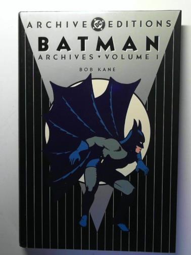 KANE, Bob - Batman Archives: volume 1