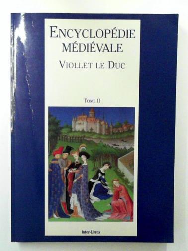 LE DUC, viollet - Encyclopedia Medievale, tome II: Architectrure et mobilier