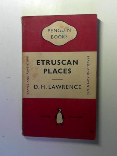 LAWRENCE, D.H. - Etruscan Places