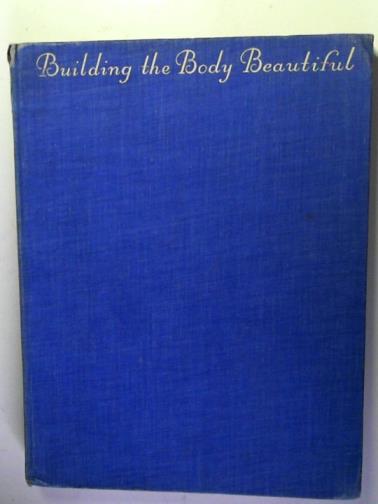 BAGOT STACK (Mrs) - Building the body beautiful: the Bagot Stack stretch-and-swing system