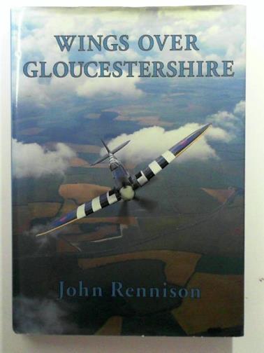RENNISON, John - Wings over Gloucestershire