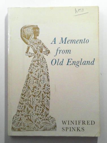 SPINKS, Winifred - A Memento from Old England