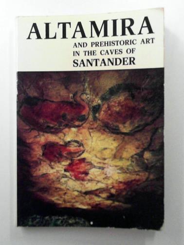 GUINEA, Garcia - Altamira and the Prehistoric Art in the Caves of Santander