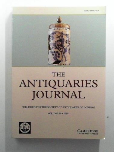 PORTER, Lavina (ed) - The Antiquaries Journal, volume 99, 2019