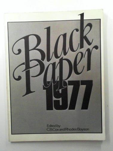 COX, C.B & BOYSON, Rhodes (eds) - Black Paper, 1977