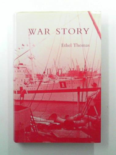 THOMAS, Ethel - War story