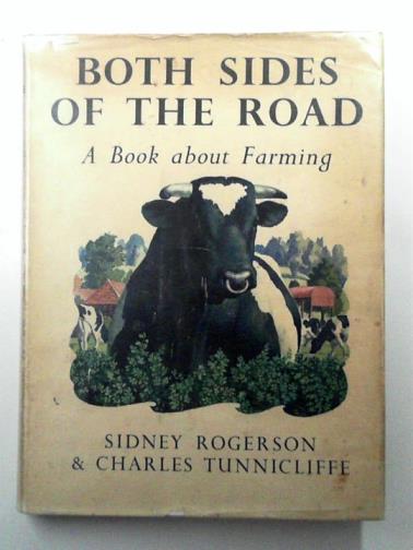 ROGERSON, Sidney - Both sides of the road: a book about farming