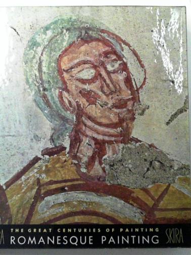 GRABAR, Andre & NORDENFALK, Carl - Romanesque painting from the eleventh to the thirteenth century