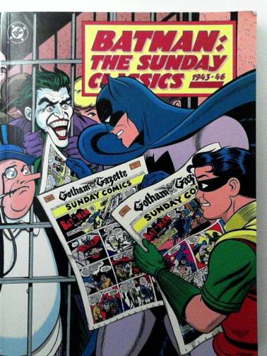 KANE, Bob - Batman: The Sunday Classics, 1943-46