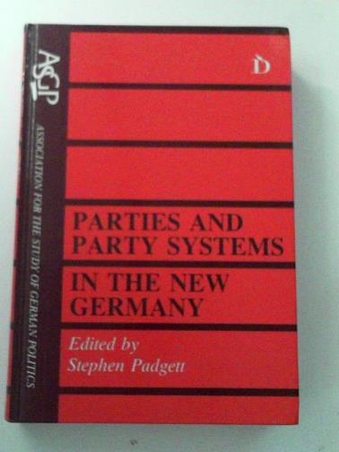PADGETT, Stephen (ed) - Parties and Party Systems in the New Germany