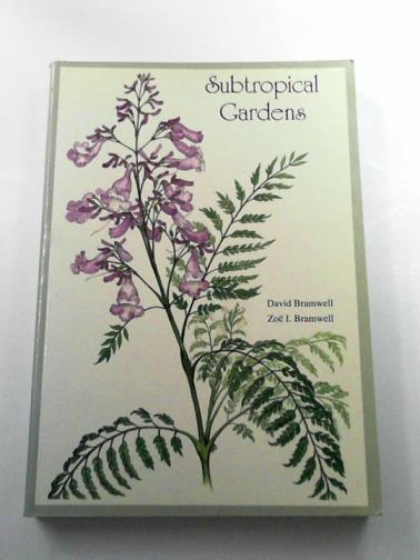 BRAMWELL, David - Subtropical Gardens