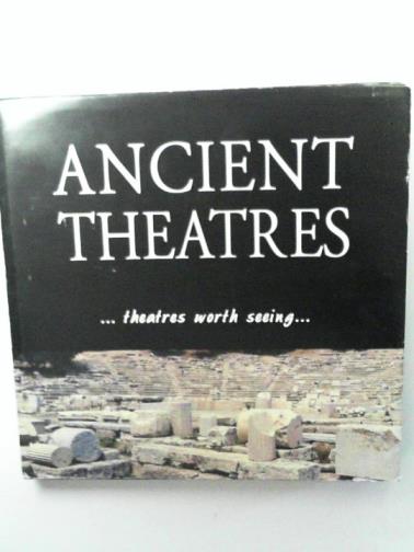 BOSNAKIS, Dimitris & GAGTZIS, Dimitris - Ancient theatres  ... theatres worth seeing ...