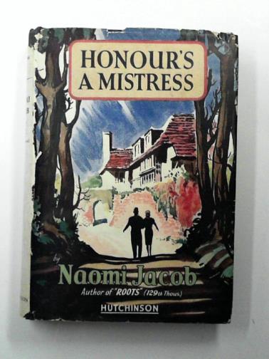 JACOB, Naomi - Honour's a Mistress