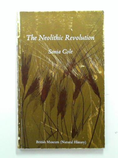 COLE, Sonia - The Neolithic Revolution
