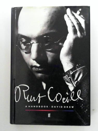 DREW, David - Kurt Weill: A Handbook