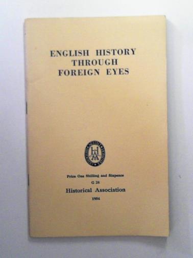 HUNT, J.W. (editor) - English history through foreign eyes