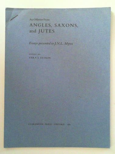 EVISON, Vera L. (editor): essays presented to J.N.L. Myers - An offprint from Angles, Saxons and Jutes