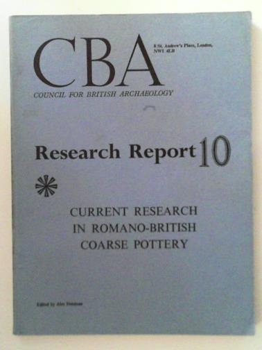 DETSICAS, Alec  [editor] - Current research in Romano-British coarse pottery: research report 10