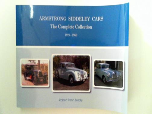 BRADLY, Robert Penn - Armstrong Siddeley cars: the complete collection: 1919 - 1960