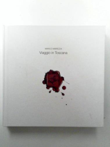 MAREZZA, Marco - Viaggio in Toscana
