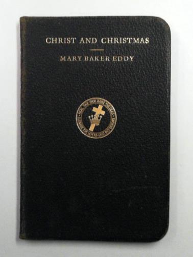 EDDY, Mary Baker - Christ and Christmas: A poem