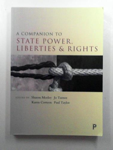 MORLEY, Sharon & others (eds) - A companion to state power, liberties and rights