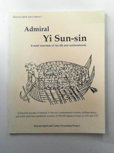  - Admiral Yi Sun-sin: a Brief Overview of His Life and Achievements
