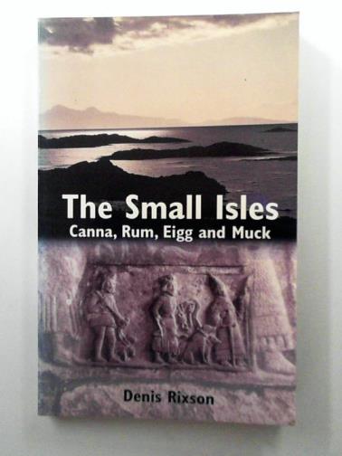 RIXSON, Denis - The Small Isles: Canna, Rum, Eigg and Muck
