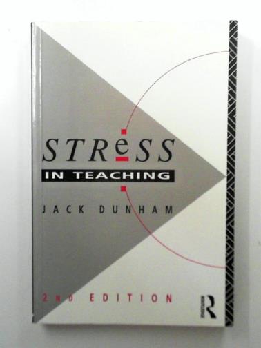DUNHAM, Jack - Stress in Teaching