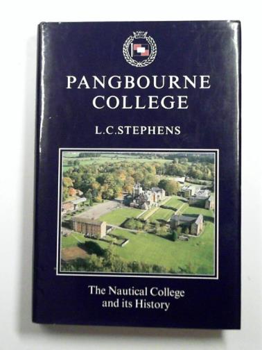 STEPHENS, John - Pangbourne College: The Nautical College and Its History